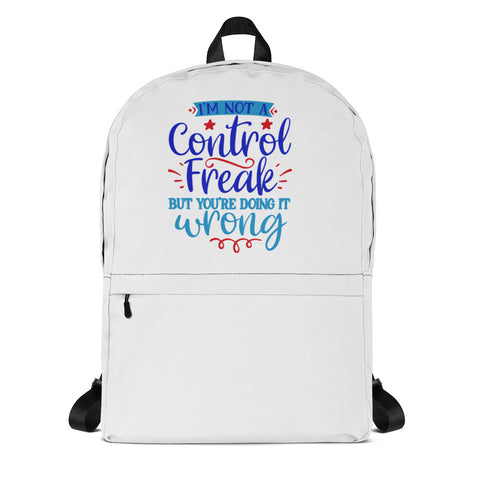 Im Not A Control Freak Backpack