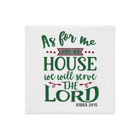 As For Me And My House Premium Pillow Case