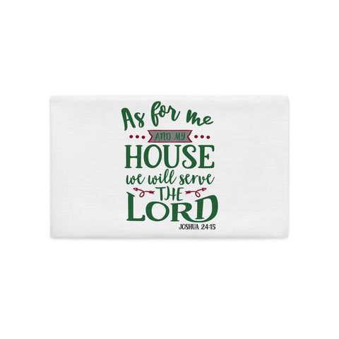 As For Me And My House Premium Pillow Case