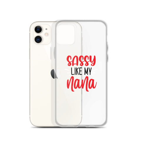 Sassy Like My Nana iPhone Case