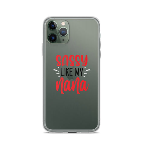 Sassy Like My Nana iPhone Case