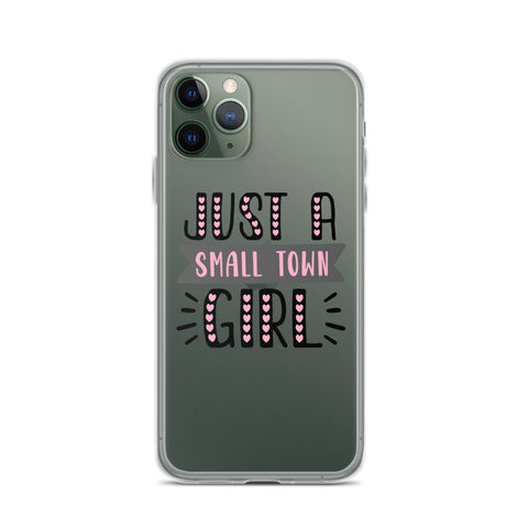 Just A Small Town Girl iPhone Case
