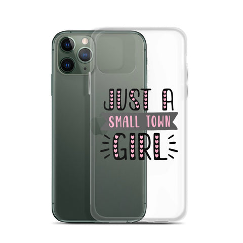 Just A Small Town Girl iPhone Case