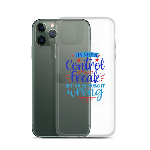Im Not A Control Freak iPhone Case