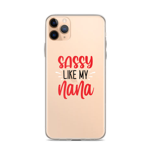Sassy Like My Nana iPhone Case