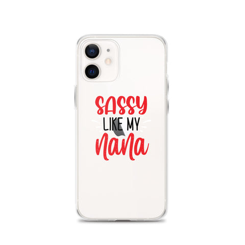 Sassy Like My Nana iPhone Case