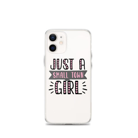 Just A Small Town Girl iPhone Case