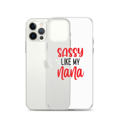 Sassy Like My Nana iPhone Case