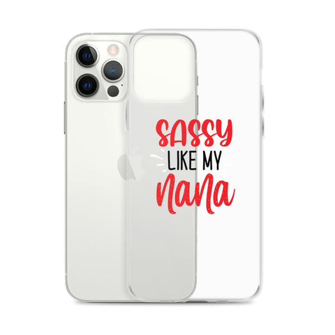 Sassy Like My Nana iPhone Case