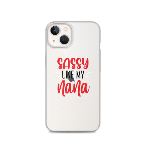Sassy Like My Nana iPhone Case