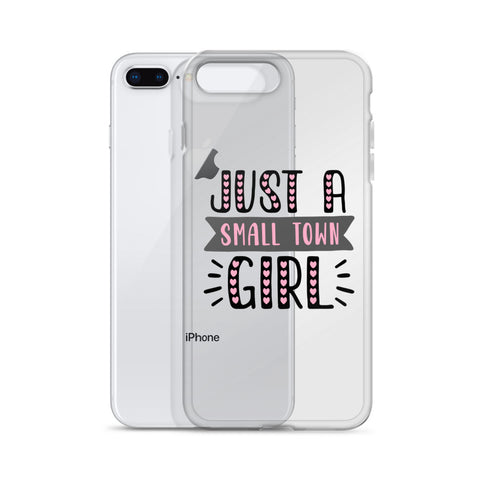 Just A Small Town Girl iPhone Case