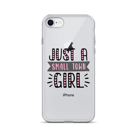 Just A Small Town Girl iPhone Case