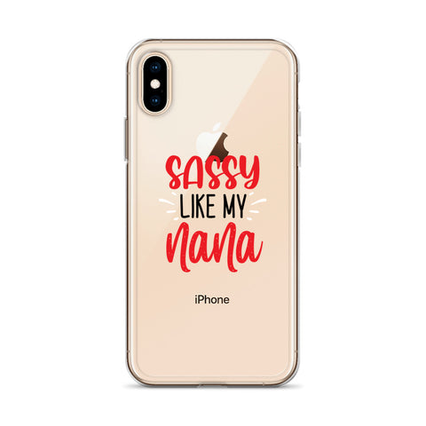 Sassy Like My Nana iPhone Case