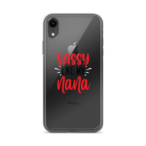 Sassy Like My Nana iPhone Case