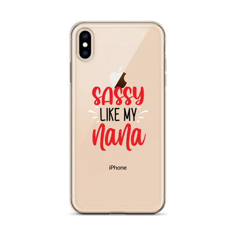 Sassy Like My Nana iPhone Case