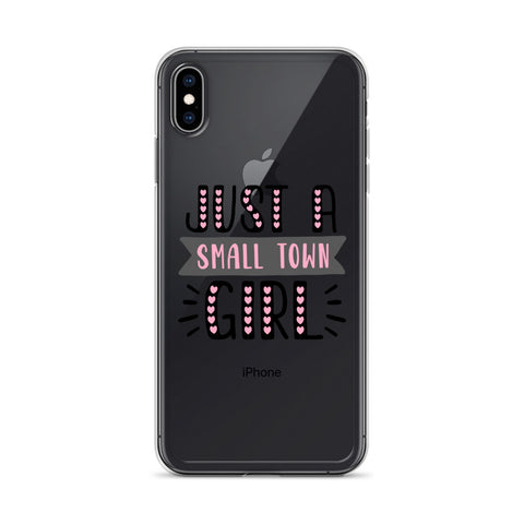 Just A Small Town Girl iPhone Case