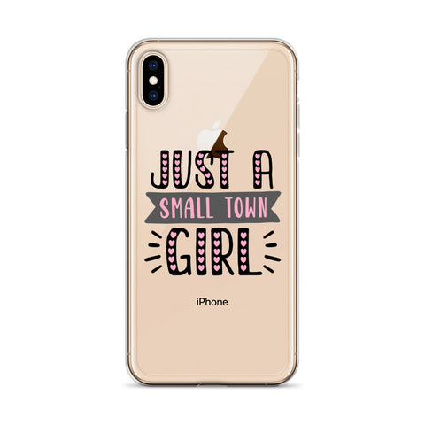 Just A Small Town Girl iPhone Case