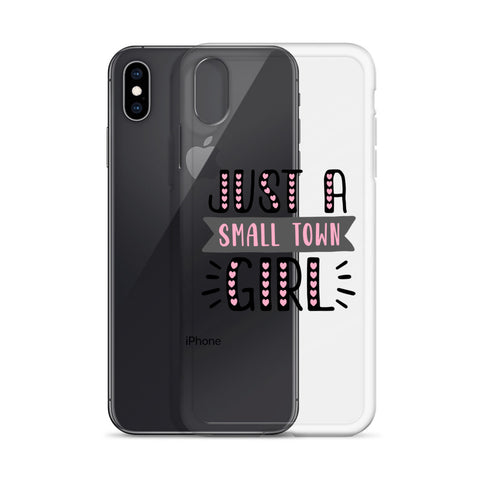 Just A Small Town Girl iPhone Case