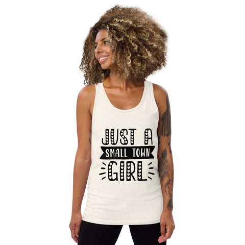 Just A Small Town Girl Unisex Tank Tops