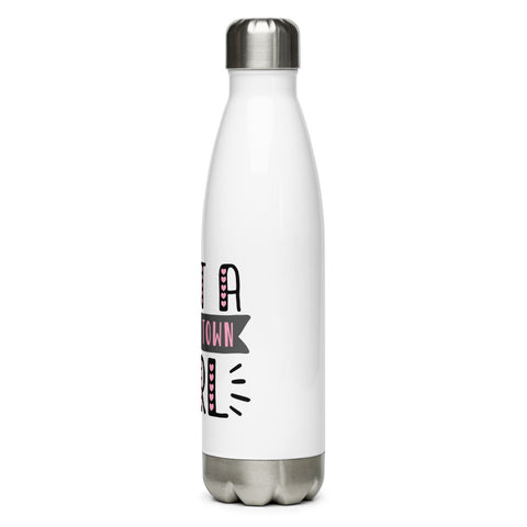 Just A Small Town Girl Water Bottle