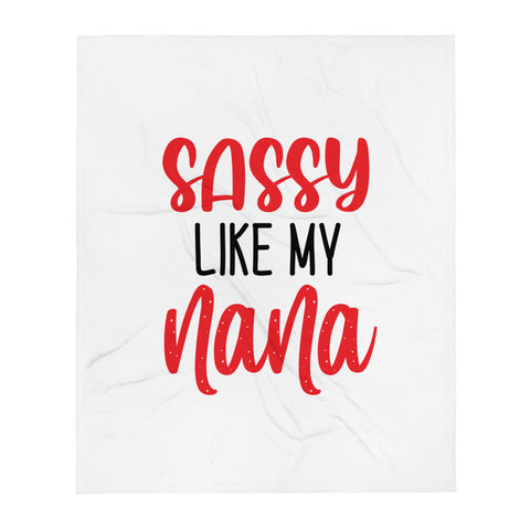 Sassy Like My Nana Throw Blanket