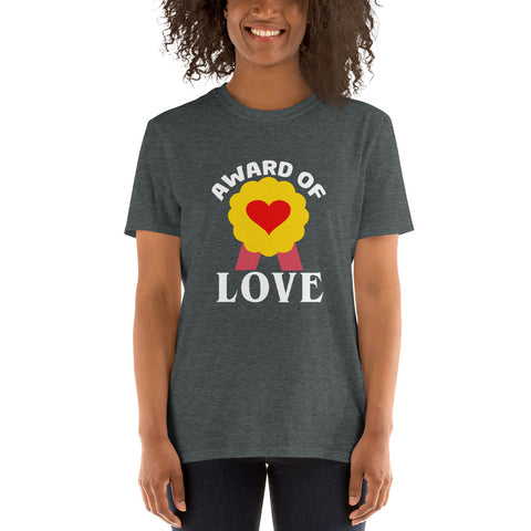Award of Love Unisex T-Shirt