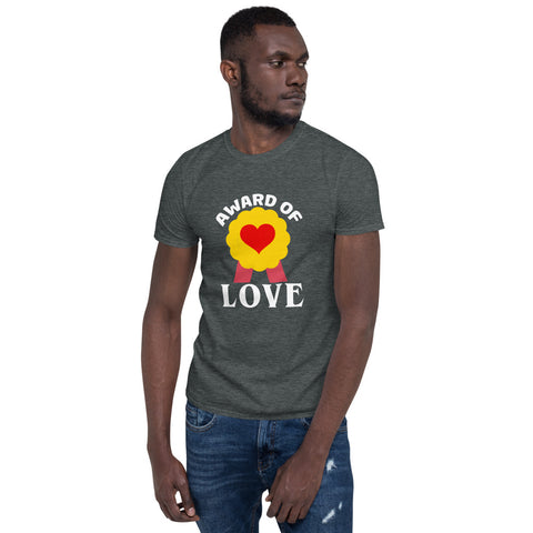 Award of Love Unisex T-Shirt