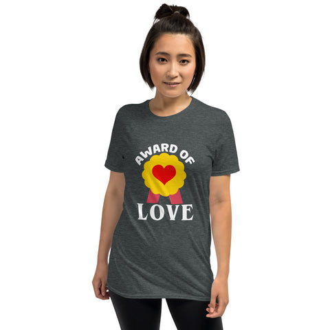 Award of Love Unisex T-Shirt