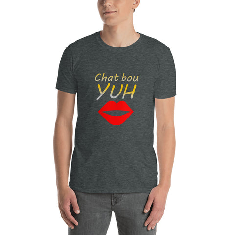 Chat Bou Yuh Unisex T-Shirt