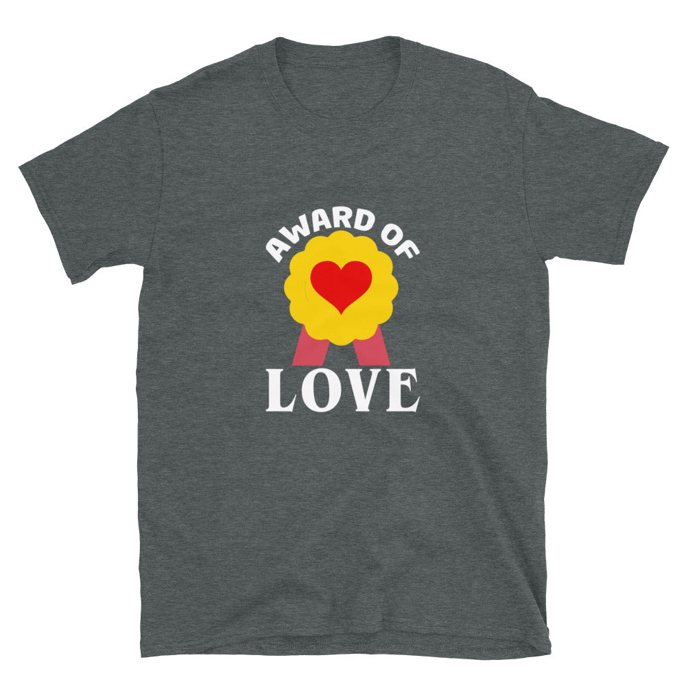Award of Love – Teacher Appreciation Unisex T-Shirt