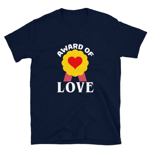 Award of Love Unisex T-Shirt