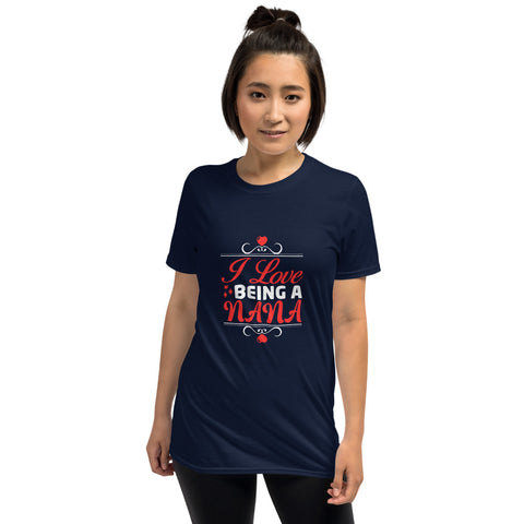 I Love Being A Nana Unisex T-Shirt