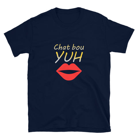 Chat Bou Yuh Unisex T-Shirt