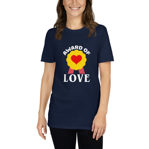 Award Of Love Unisex T-Shirt