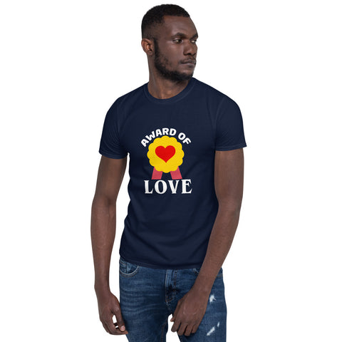 Award Of Love Unisex T-Shirt