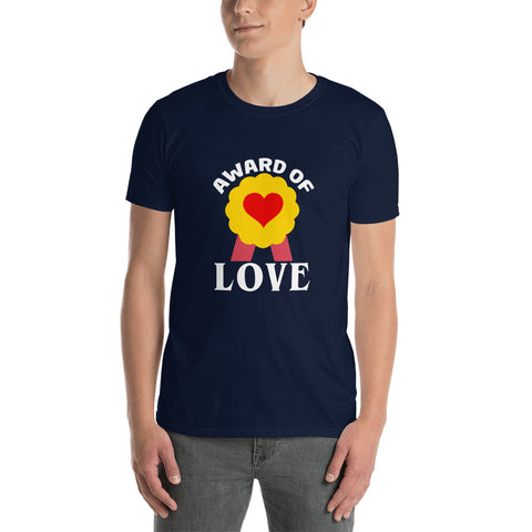 Award Of Love Unisex T-Shirt