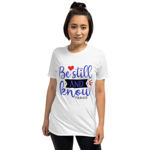 Be Still Unisex T-shirts