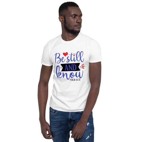Be Still Unisex T-shirts