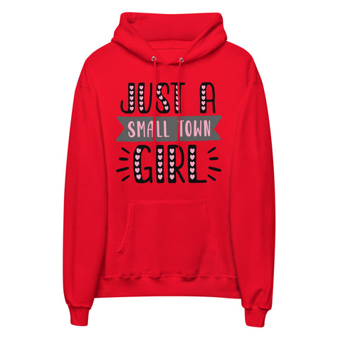 Just A Small Town Girl Unisex fleece hoodie