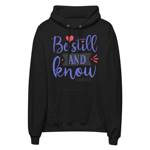 Be Still Unisex Fleece Hoodie