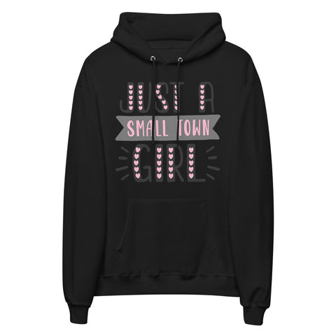 Just A Small Town Girl Unisex fleece hoodie