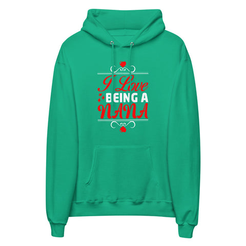 I Love Being A Nana Unisex Fleece Hoodie