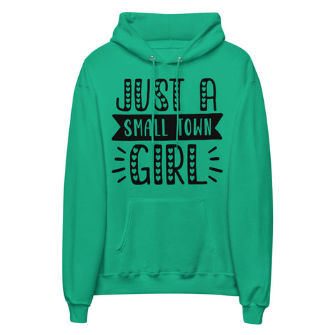 Just A Small Town Girl Unisex Fleece Hoodie