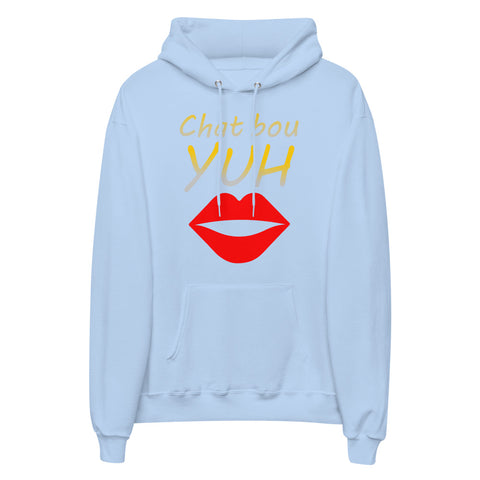 Chat Bou Yuh Unisex Fleece Hoodie