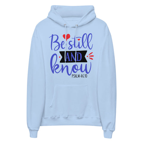 Be Still Unisex Fleece Hoodie