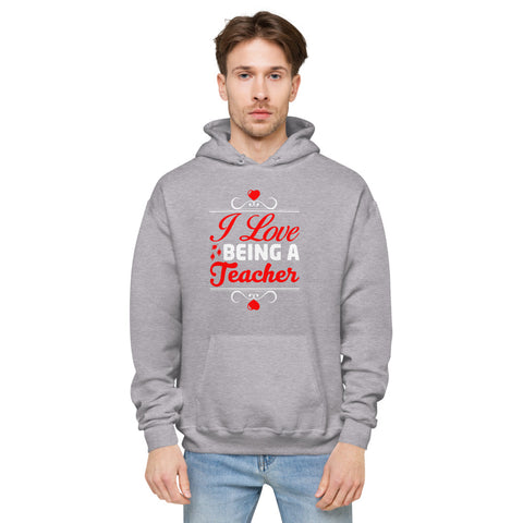 I Love Being A Teacher Unisex Fleece Hoodie