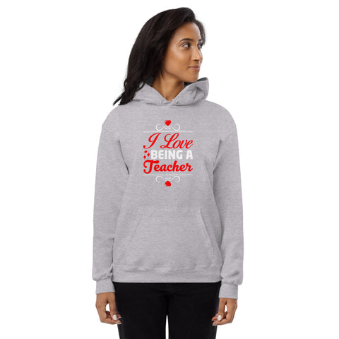 I Love Being A Teacher Unisex Fleece Hoodie