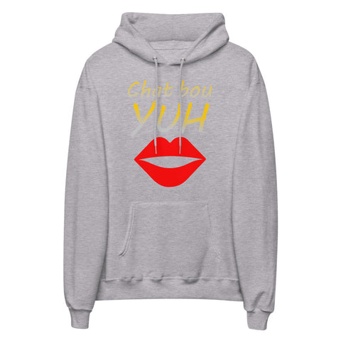 Chat Bou Yuh Unisex Fleece Hoodie