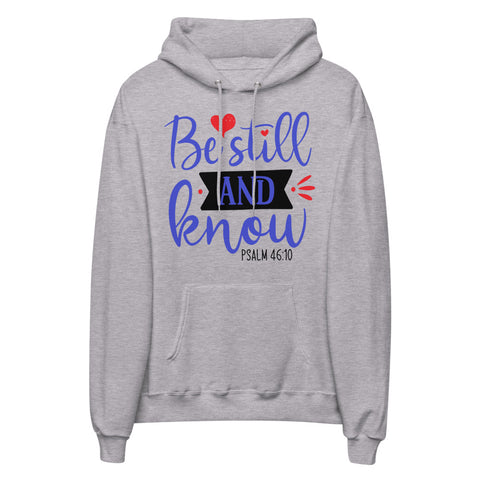 Be Still Unisex Fleece Hoodie