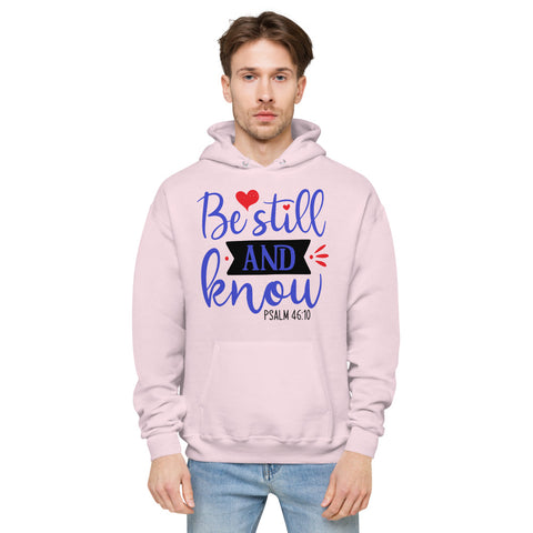 Be Still Unisex Fleece Hoodie